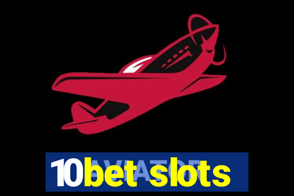 10bet slots